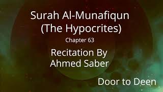 Surah Al-Munafiqun (The Hypocrites) Ahmed Saber  Quran Recitation