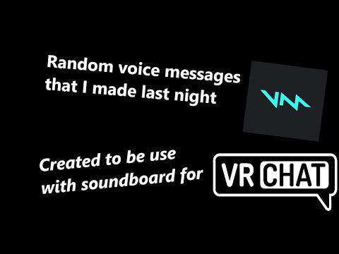 Random voice messages I made for VRChat 1 - The Questionable - YouTube