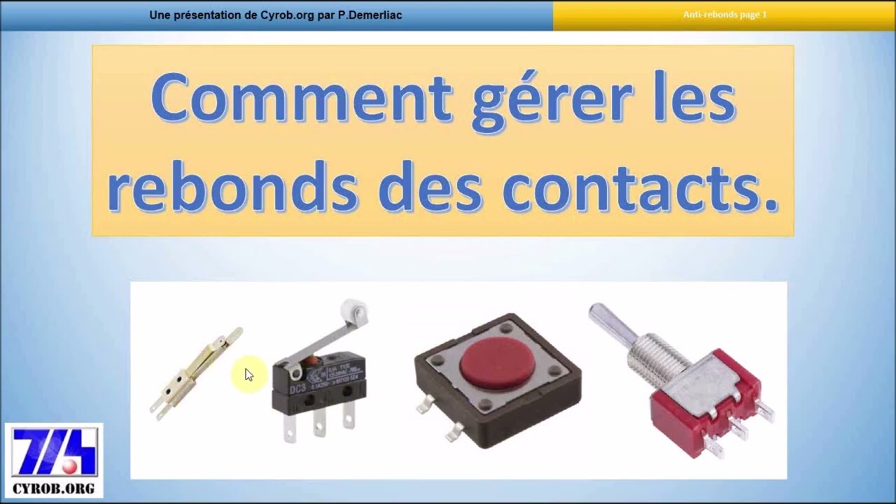 Cyrob : Rebond des contacts, cause et remèdes