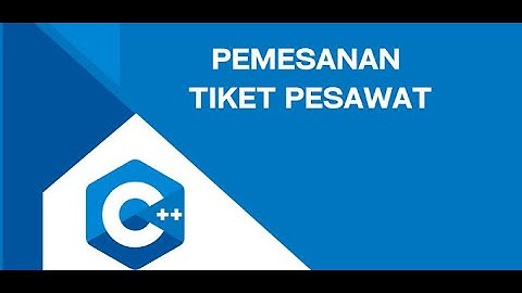 Aplikasi "Pemesanan Tiket Pesawat" Dengan Bahasa C++