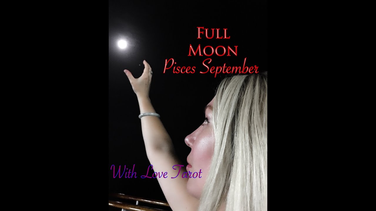 PISCES ♑️ Full Moon 🌕 Tarot Reading | September 2019