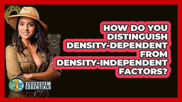 How Do You Distinguish Density-dependent From Density-independent Factors? - Ecosystem Essentials