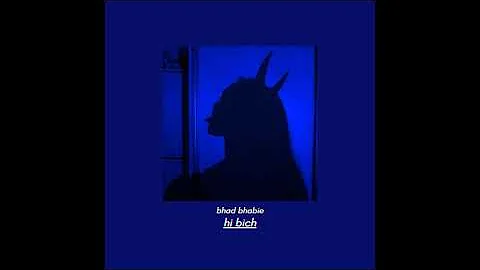bhad bhabie - hi bich (slowed)