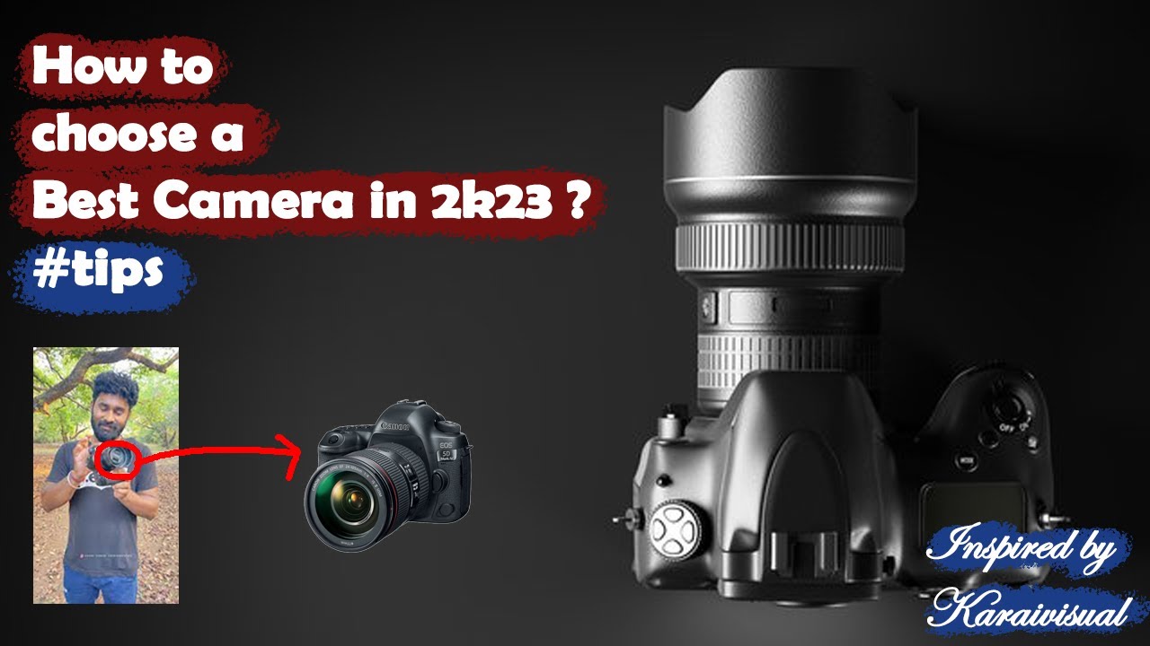 Best Camera Buying Guide 2023 in Tamil DSLR or Mirrorless YouTube