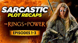 The Rings of Power – Episodes 1-3 | SARCASTIC PLOT RECAPS
