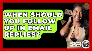 When Should You Follow Up In Email Replies? - TheEmailToolbox.com
