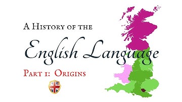 History of the ENGLISH LANGUAGE - Part 1 Origins
