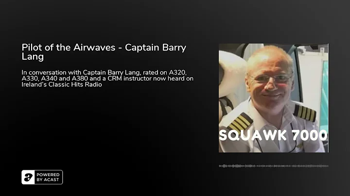 Pilot of the Airwaves - Captain Barry Lang