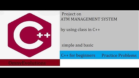 Project on ATM Management System in C++ || Management System || OmnyEvolutions