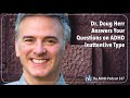 ADHD Inattentive Type with Dr. Doug!