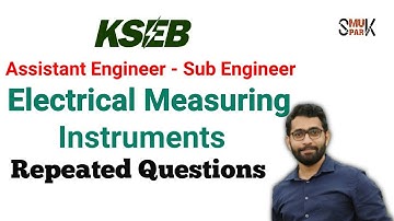 Kseb |Assistant Engineer |Sub Engineer |Electrical Measuring Instruments | Repeated Questions