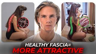 Why Healthy Fascia Makes You Attractive
