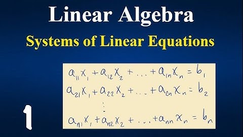 1.1 Systems of Linear Equations Part 1