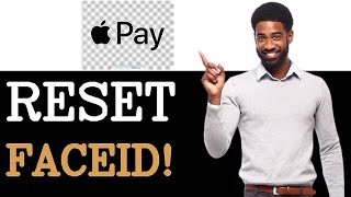How To Reset Apple Pay Face ID (2025)