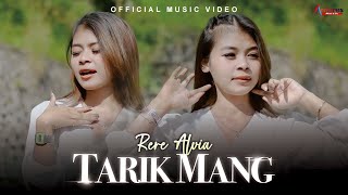 Rere Alvia - Tarik Mang (Official Music Video)