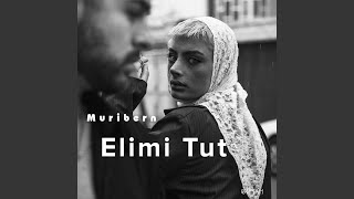 Elimi Tut - Muribern