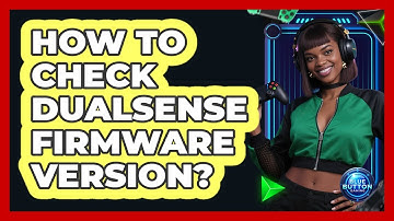 How To Check DualSense Firmware Version?