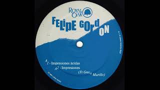 Felipe Gordon - Impresiones Ácidas (Ft Greco Murillo) - (ROYAL051)