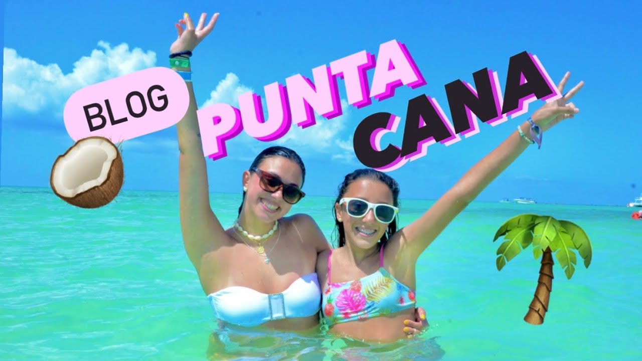 BLOG de mi VIAJE a PUNTA CANA🌴🥥🧡 | 