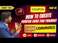Step-by-Step: Create Coupon Code in WooCommerce  WordPress tutorials (Part 5) #25