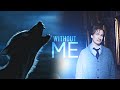 Remus Lupin || Without Me