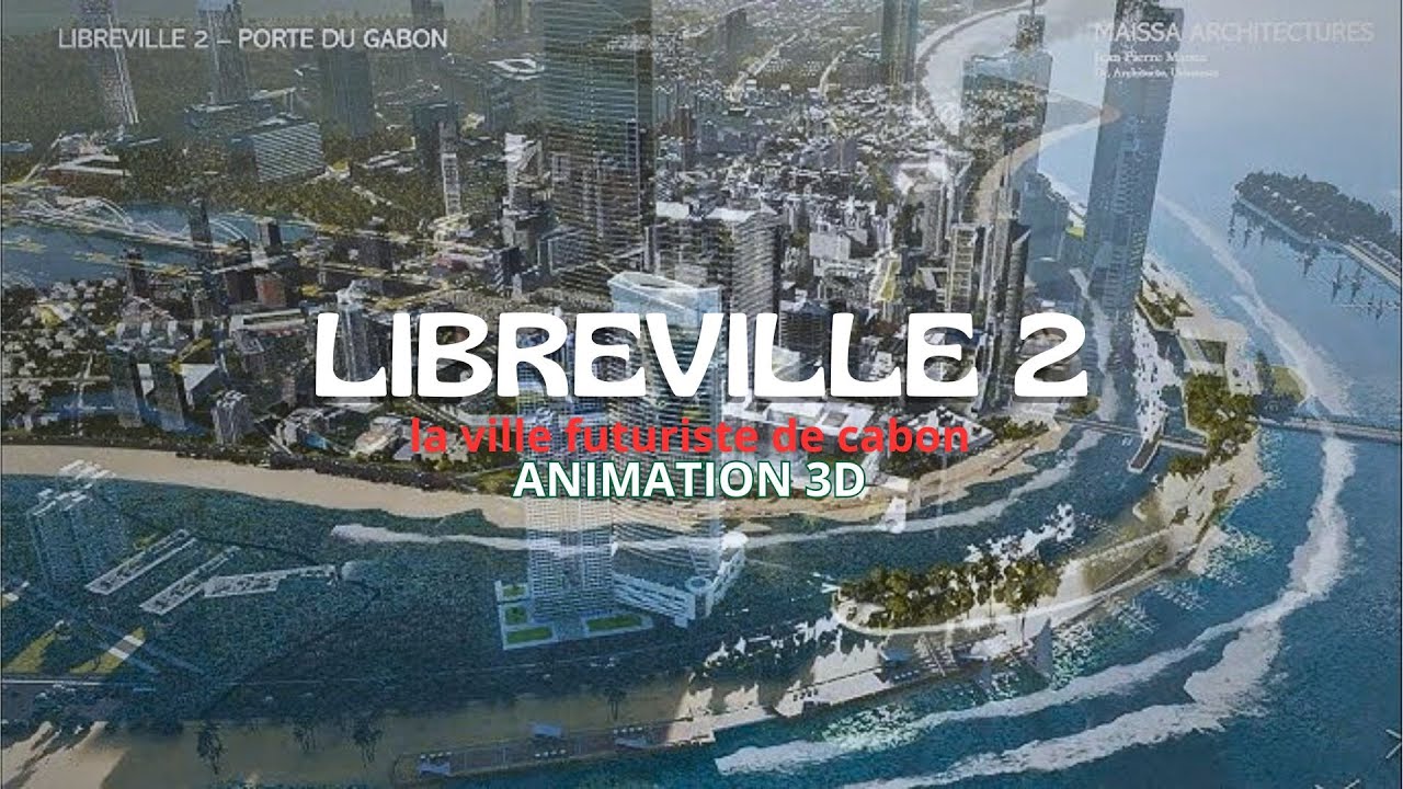 Libreville II : Les Fondations du Futur