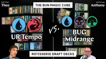 UR Tempo vs. BUG Midrange — Bun Magic Cube Rotisserie Decks
