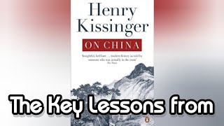 🔴The Key Lessons from "Henry Kissinger — On China"