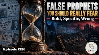 GNITN 1350 - False Prophets You Should Really Fear: Bold, Specific, Wrong