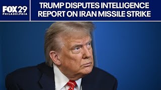 Trump disputes intelligence report on Iran missile strike