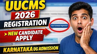 UUCMS New Candidate Registration 2026 | Step by Step Process | Karnataka UG Admission