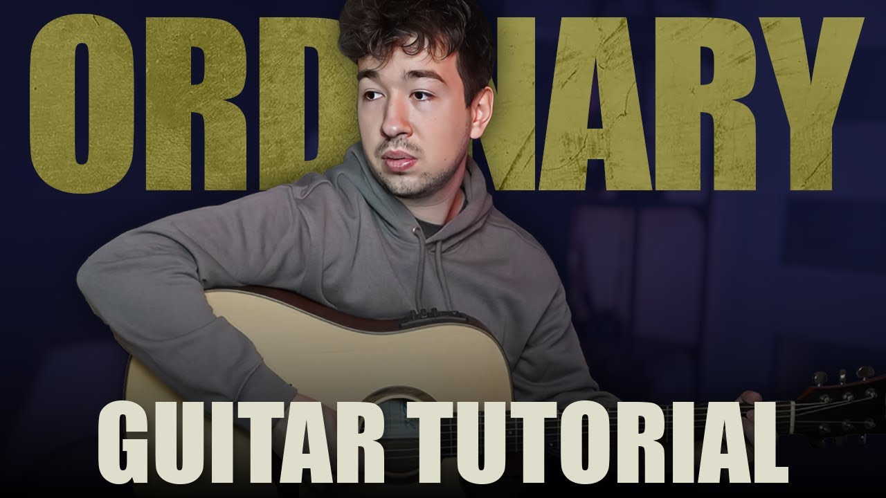 Stratton Warren Tutorial Alex Warren - Ordinary Guitar Tutorial - YouTube