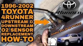 1996-2002 Toyota 4Runner O2 Sensors Upstream & Downstream Replacement How-To