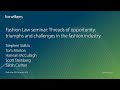Fashion Law seminar: Threads of opportunity: triumphs and challenges in the fashion industry