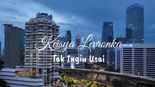 Keisya Levronka - Tak Ingin Usai ( Lyric Visualizer)