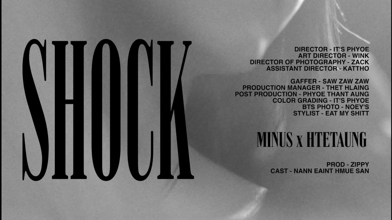 Shock ( Minus x HtetAung)