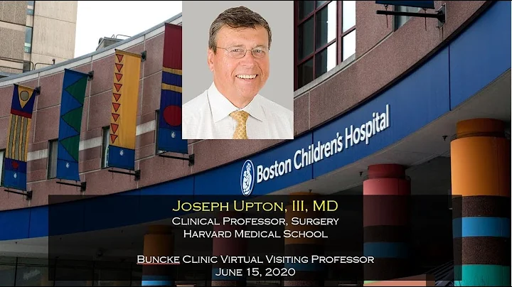 Dr. Joseph Upton, III - Buncke Clinic Virtual Visi...