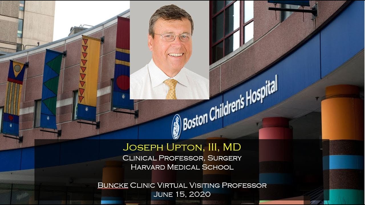Dr. Joseph Upton, III Buncke Clinic Virtual Visiting Professor, June 15, 2020 YouTube