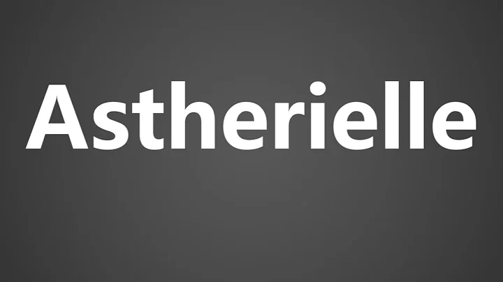 How To Pronounce Astherielle