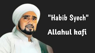 lirik Allahul kafi || Habib Syech