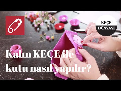 Kalın keçe ile kutu nasıl yapılır? - 10marifet