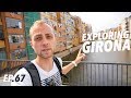 Exploring Beautiful GIRONA (Day Trip From Barcelona)