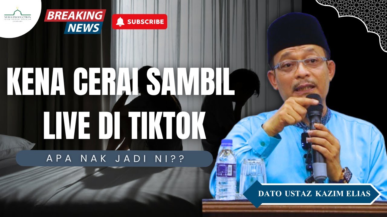 Seorang Isteri Sedang Mengandung Tengah Live Tik Tok Dicerai Suami | Dato Ustaz Kazim Elias