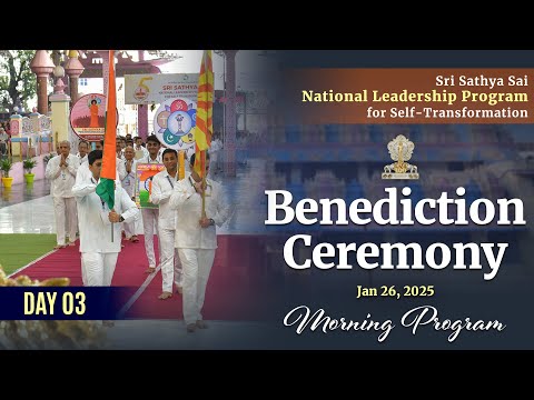Benediction Ceremony Sri Sathya Sai National Leadership Program Jan 26 2025 Morning 