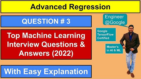 Question #3 | Advanced Regression | Regularization | ML Interview Questions & Answers  #2022