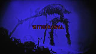 SIXTHELLS x CXRPSE - WITHDRAWAL (Official Lyric Video)