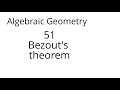 Algebraic geometry 51: Bezout's theorem