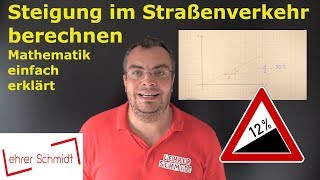 Steigung Im Strassenverkehr Prozent In Grad Umrechnen Lehrerschmidt Youtube