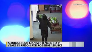 Albuquerque man sentenced for robbing four banks