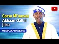 USTAAZ GALMA SARA GORSA AKKAAN QALBII JIISU USTAAZ GALMA SARA GORSA AKKAAN QALBII JIISU
